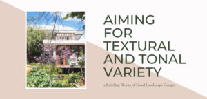 5 Building Blocks of a Good Landscape Design 3