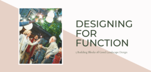 5 Building Blocks of a Good Landscape Design 5