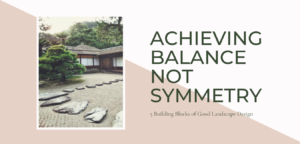 5 Building Blocks of a Good Landscape Design 2